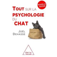 Tout sur la psychologie du chat - Dehasse Joël