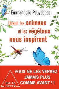 Quand les animaux et les végétaux nous inspirent - Pouydebat Emmanuelle - Boeuf Gilles