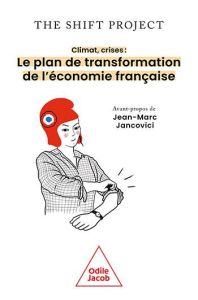 Climat, crises : le plan de transformation de l'économie française - THE SHIFT PROJECT