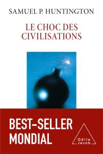 Le choc des civilisations - Huntington Samuel-P - Fidel Jean-Luc - Joublain Ge