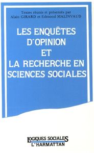 Les enquêtes d'opinion et la recherche en sciences sociales. Hommage à Jean Stoetzel - Girard Alain - Malinvaud Edmond