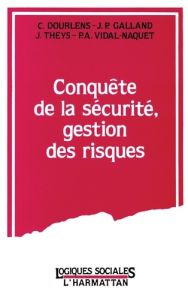 CONQUETE DE LA SECURITE, GESTION DES RISQUES - Dourlens Christine