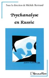 Psychanalyse en Russie - Bertrand Michèle