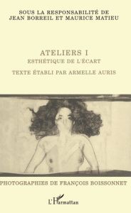 ATELIERS I ESTHETIQUE DE L'ECART - Borreil Jean - Matieu Maurice - Auris Armelle