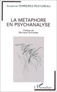 La métaphore en psychanalyse - Ferrieres-Pestureau Suzanne
