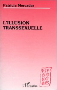 L'illusion transsexuelle - Mercader Patricia