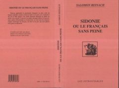 SIDONIE OU LE FRANCAIS SANS PEINE - REINACH SALOMON