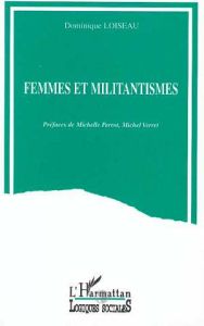 Femmes et militantismes - Loiseau Dominique