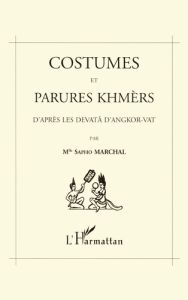costumes et parures khmers d'apres les devata dangkor-vat - Marchal Sapho