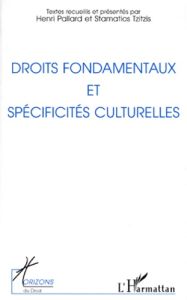 Droits fondamentaux et spécificités culturelles. [actes du colloque, Paris, 4-5 novembre 1994 - Pallard Henri - Tzitzis Stamatios