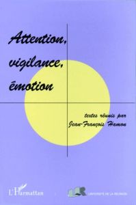 Attention, vigilance, émotion - Bisson Thierry - Blondel Jean-François - Hamon Jea