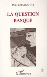 La question basque - Laborde Denis