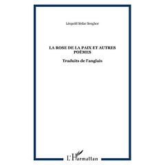 La rose et la paix et autres poèmes - Senghor Léopold Sédar