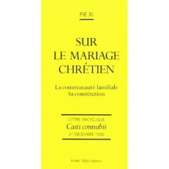 CASTI CONNUBI SUR LE MARIAGE CHRETIEN - PIE XI