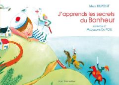 J'apprends les secrets du bonheur - Dupont Marie - Du Fou Maguelone
