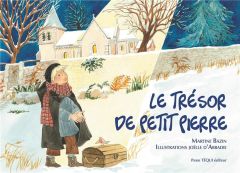 Le trésor de Petit Pierre. Conte de Noël - Bazin Martine - Abbadie Joëlle d'