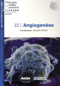 L'Angiogenèse. Avec 1 CD-ROM - Robert Jacques