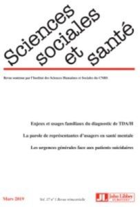 Sciences Sociales et Santé Volume 37 N° 1, juillet 2019 : Enjeux et usages familiaux du diagnostic d - Bretin Hélène