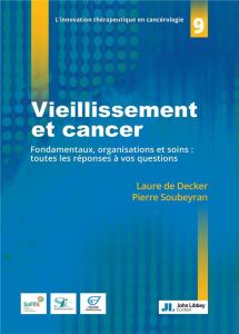 Vieillissement et cancer. Une approche translationnelle - Decker Laure de - Soubeyran Pierre - Berrut Gilles