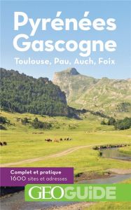 Pyrénées Gascogne. Toulouse, Pau, Auch, Foix, 7e édition - Guitton Pierre - Cantavenera Eva - Faber Claude -