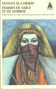 Femmes de sable et de myrrhe - El-Cheikh Hanan