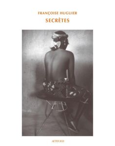 Secrètes - Huguier Françoise