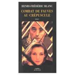 COMBAT DE FAUVES AU CREPUSCULE - Blanc Henri-Frédéric