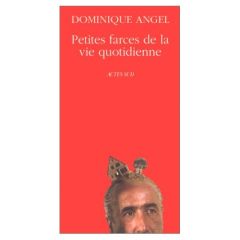 Petites farces de la vie quotidienne - Angel Dominique
