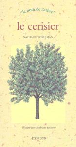 Le cerisier et le merisier - Tordjman Nathalie