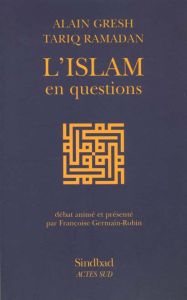 L'Islam en questions - Gresh Alain - Ramadan Tariq