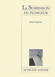 La suspension du plongeur - Spycher Lionel