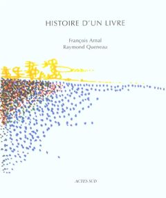 Histoire d'un livre - Arnal François - Queneau Raymond