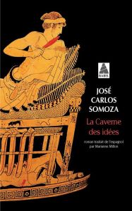 La Caverne des idées - Somoza José-Carlos - Millon Marianne