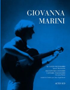 Giovanna Marini. Il Canto necessario, Raccontar-cantando cantare-viagiando, avec 1 CD audio - Marini Giovanna - Macchiarella Ignazio - Guglielme