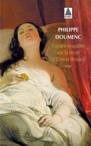 Contre-enquête sur la mort d'Emma Bovary - Doumenc Philippe