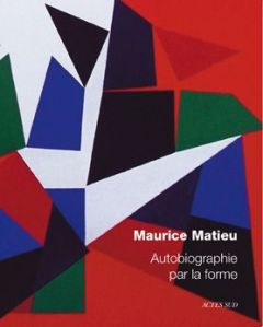 Autobiographie par la forme - Matieu Maurice