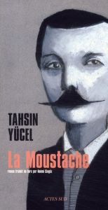 La Moustache - Yücel Tahsin - Cingöz Noémi