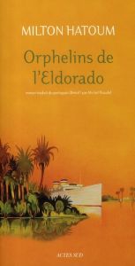 Orphelins de l'Eldorado - Hatoum Milton - Riaudel Michel