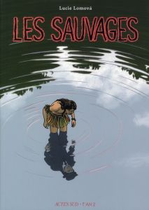 Les sauvages - Lomova Lucie - Canavaggio Marianne