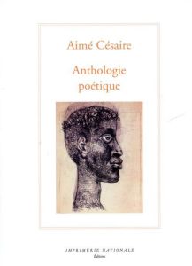 Anthologie poétique - Césaire Aimé - Toumson Roger