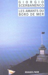 Les Amants du bord de mer - Scerbanenco Giorgio - Lombard Laurent