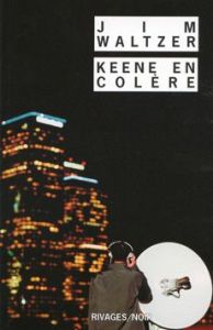 Keene en colère - Waltzer Jim - Guérif Julien - Guérif Benjamin