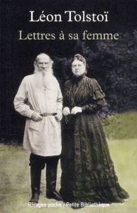 Lettres à sa femme - Tolstoï Léon - Kreise Bernard
