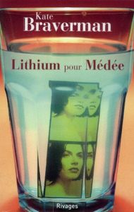 Lithium pour Médée - Braverman Kate - Marel Françoise