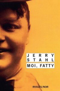 Moi, Fatty - Stahl Jerry - Marignac Thierry