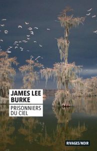 Prisonniers du ciel - Burke James Lee - Michalski Freddy
