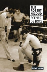 Scènes de boxe - Robert-Nicoud Elie