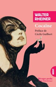 Cocaïne - Rheiner Walter - Deshusses Pierre - Guilbert Cécil