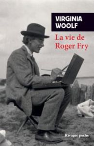 La vie de Roger Fry - Woolf Virginia