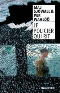 Le policier qui rit - Sjöwall Maj - Wahlöö Per